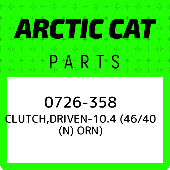 0726-358 Arctic cat Clutch,driven-10.4 (46/40 (n) orn) 0726358, New ...