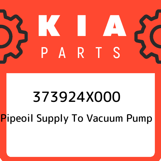 373924X000 Kia Pipeoil supply to vacuum pump 373924X000, New Genuine OEM Part
