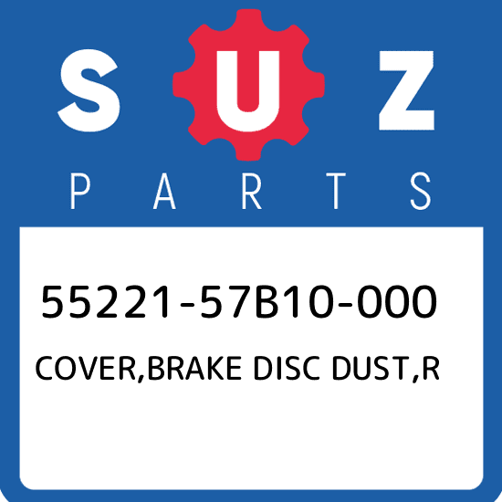 55221-57B10-000 Suzuki Cover,brake disc dust,r 5522157B10000, New Genuine OEM Pa