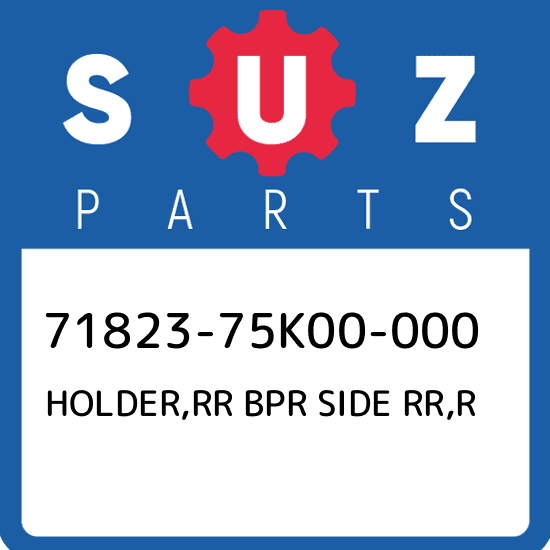 71823-75K00-000 Suzuki Holder,rr bpr side rr,r 7182375K00000, New Genuine OEM Pa