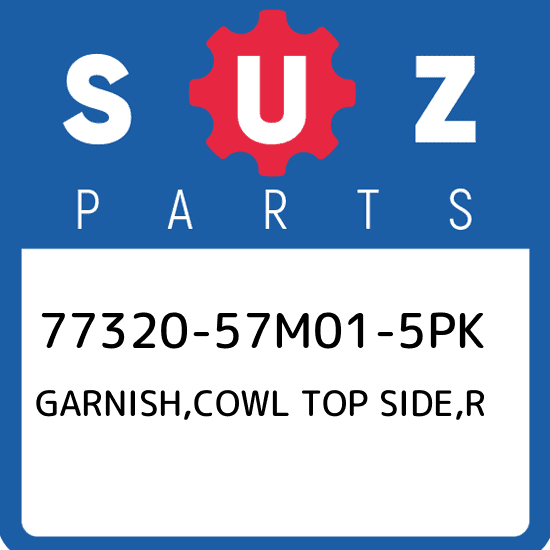 77320-57M01-5PK Suzuki Garnish,cowl top side,r 7732057M015PK, New Genuine OEM Pa
