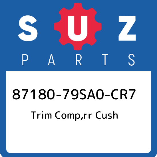 87180-79SA0-CR7 Suzuki Trim comp,rr cush 8718079SA0CR7, New Genuine OEM Part