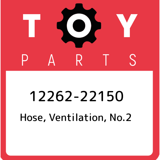 12262-22150 Toyota Hose, ventilation, no.2 1226222150, New Genuine OEM Part