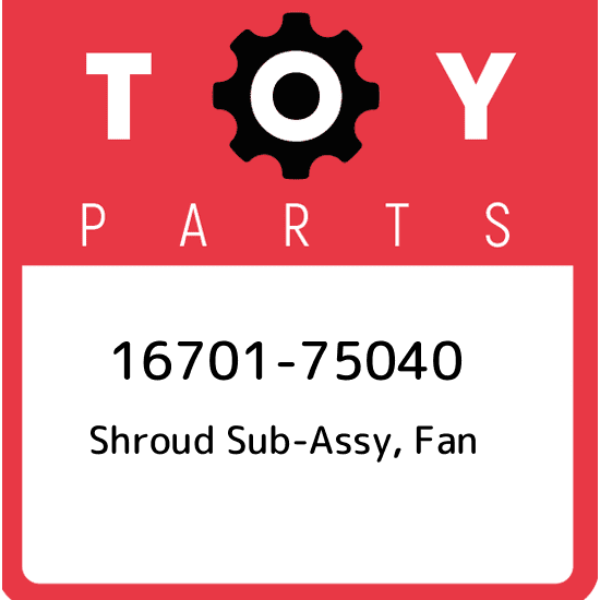 16701-75040 Toyota Shroud sub-assy, fan 1670175040, New Genuine OEM Part