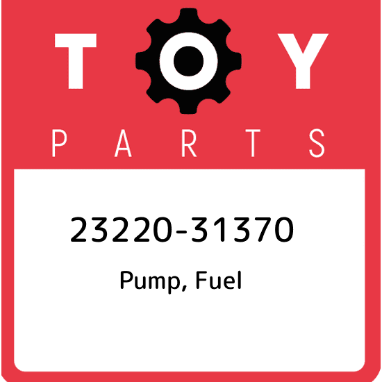 23220-31370 Toyota Pump, fuel 2322031370, New Genuine OEM 23220-31370 Toyota Pump, fuel 2322031370, New Genuine OEM