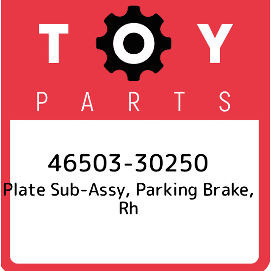 46503-30250 Toyota Plate sub-assy, parking brake, rh 4650330250, New Genuine OEM