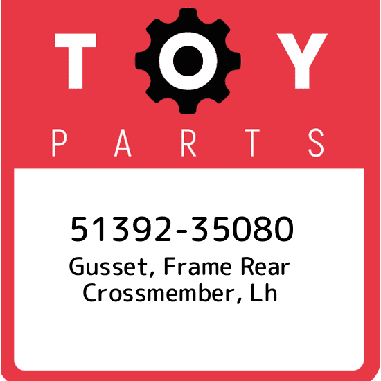 51392-35080 Toyota Gusset, frame rear crossmember, lh 5139235080, New Genuine OE