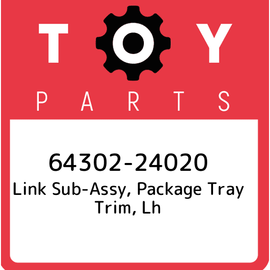 64302-24020 Toyota Link sub-assy, package tray trim, lh 6430224020, New Genuine 