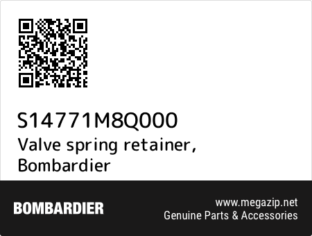 Valve spring retainer, Bombardier S14771M8Q000 oem parts Valve spring retainer, Bombardier S14771M8Q000 oem parts
