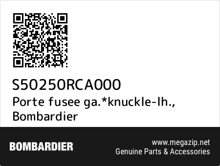 Porte fusee ga.*knuckle-lh., Bombardier S50250RCA000 oem parts Porte fusee ga.*knuckle-lh., Bombardier S50250RCA000 oem parts
