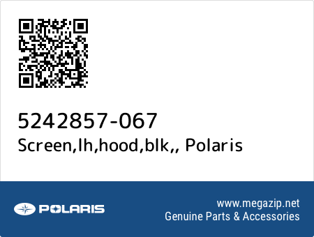 Screen,lh,hood,blk,, Polaris 5242857-067 oem parts Screen,lh,hood,blk,, Polaris 5242857-067 oem parts