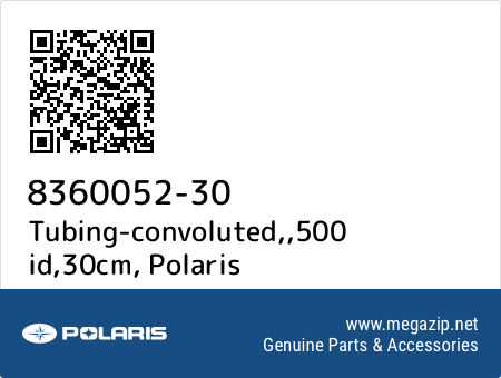 Tubing-convoluted,,500 id,30cm, Polaris 8360052-30 oem parts Tubing-convoluted,,500 id,30cm, Polaris 8360052-30 oem parts