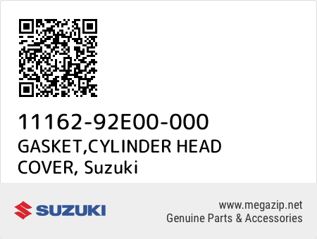 GASKET,CYLINDER HEAD COVER, Suzuki 11162-92E00-000 oem parts GASKET,CYLINDER HEAD COVER, Suzuki 11162-92E00-000 oem parts