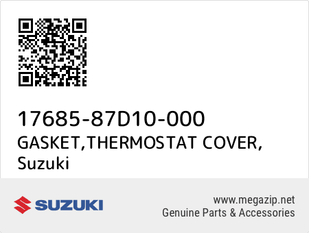 GASKET,THERMOSTAT COVER, Suzuki 17685-87D10-000 oem parts GASKET,THERMOSTAT COVER, Suzuki 17685-87D10-000 oem parts