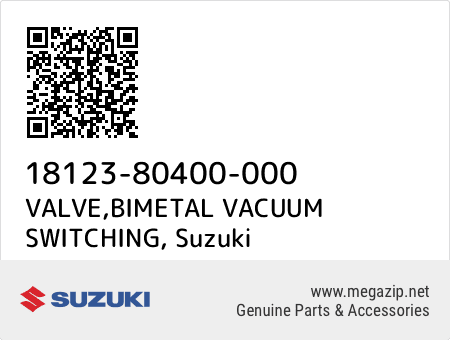 VALVE,BIMETAL VACUUM SWITCHING, Suzuki 18123-80400-000 oem parts VALVE,BIMETAL VACUUM SWITCHING, Suzuki 18123-80400-000 oem parts