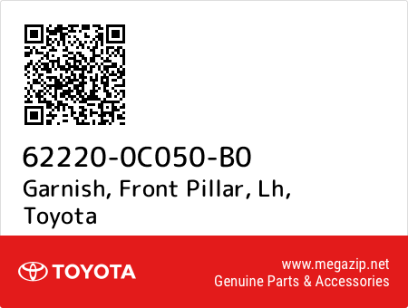 Garnish, Front Pillar, Lh, Toyota 62220-0C050-B0 oem parts Garnish, Front Pillar, Lh, Toyota 62220-0C050-B0 oem parts