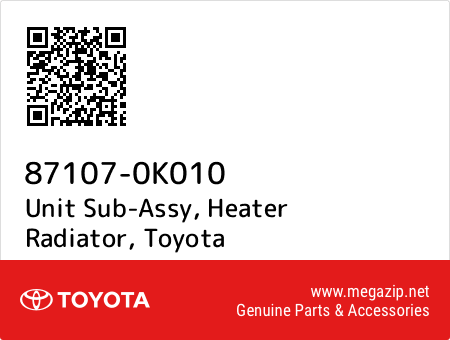 871070K010 Genuine Toyota UNIT SUB-ASSY HEATER RADIATOR 87107-0K010