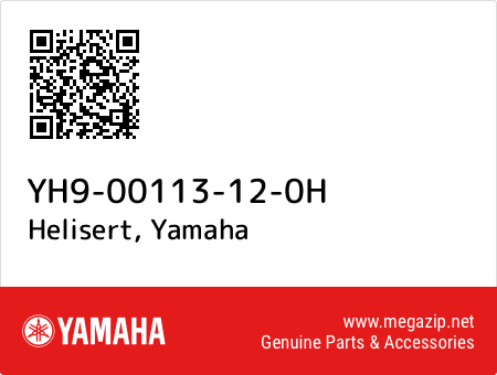 Helisert, Yamaha YH9-00113-12-0H oem parts Helisert, Yamaha YH9-00113-12-0H oem parts