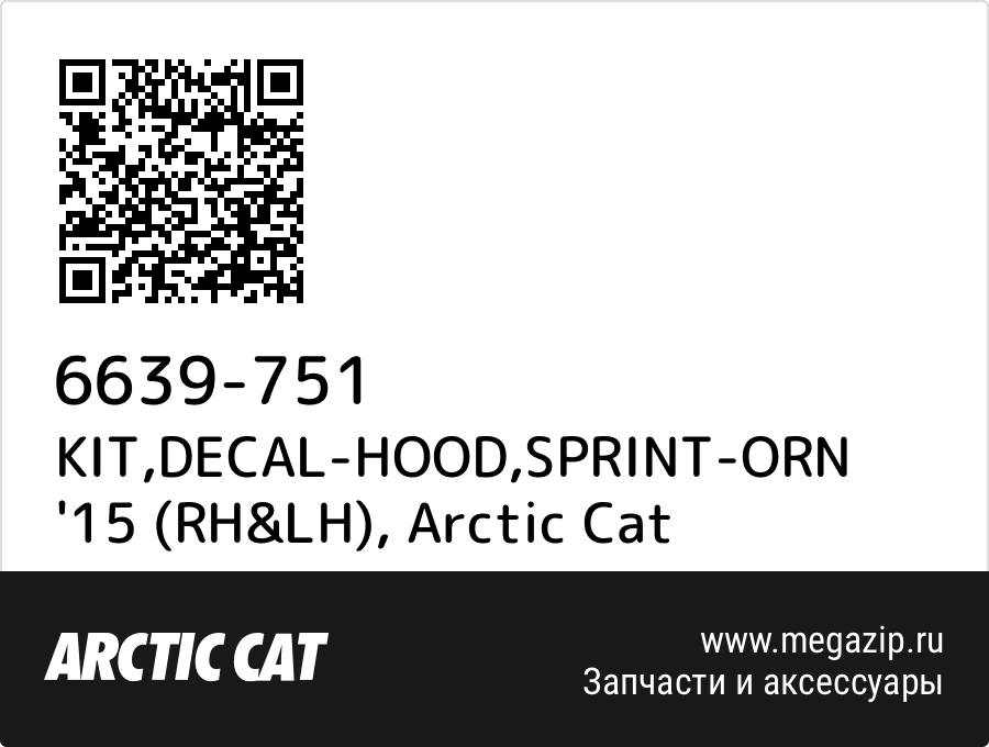 

KIT,DECAL-HOOD,SPRINT-ORN '15 (RH&LH) Arctic Cat 6639-751