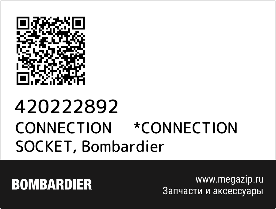 

CONNECTION *CONNECTION SOCKET Bombardier 420222892