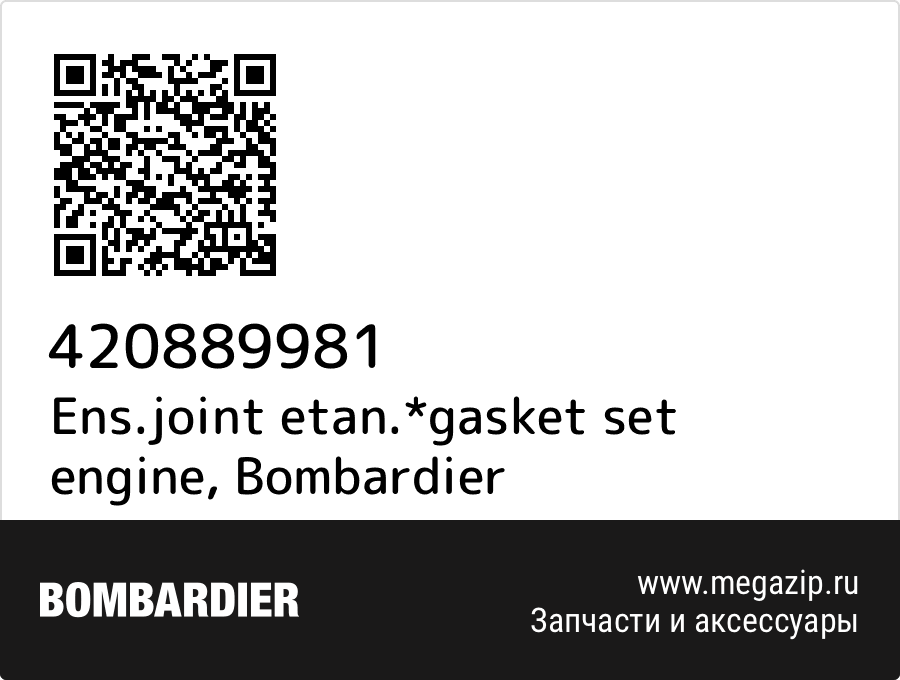 

Ens.joint etan.*gasket set engine Bombardier 420889981