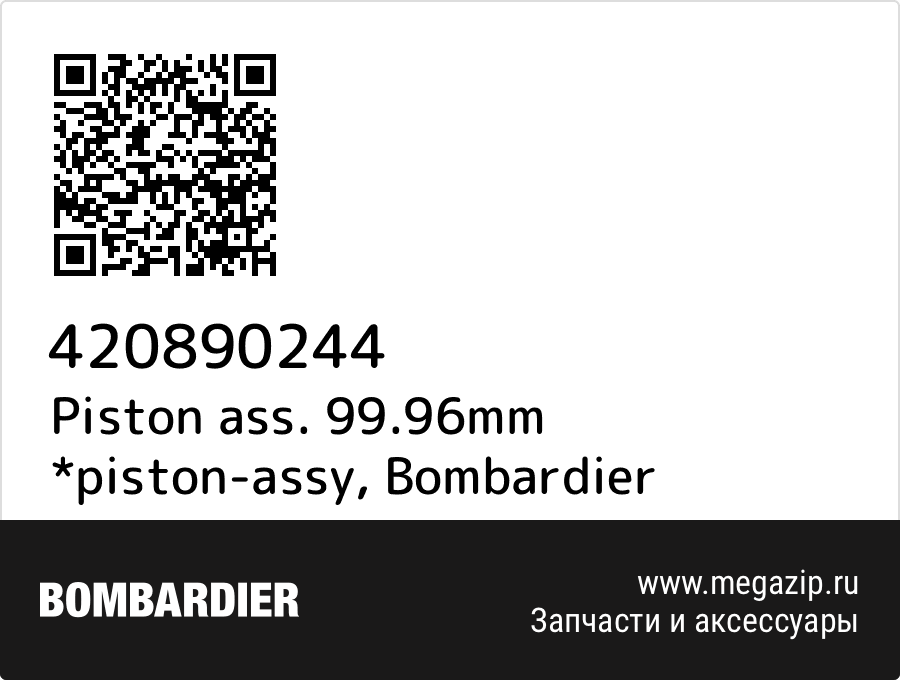 

Piston ass. 99.96mm *piston-assy Bombardier 420890244