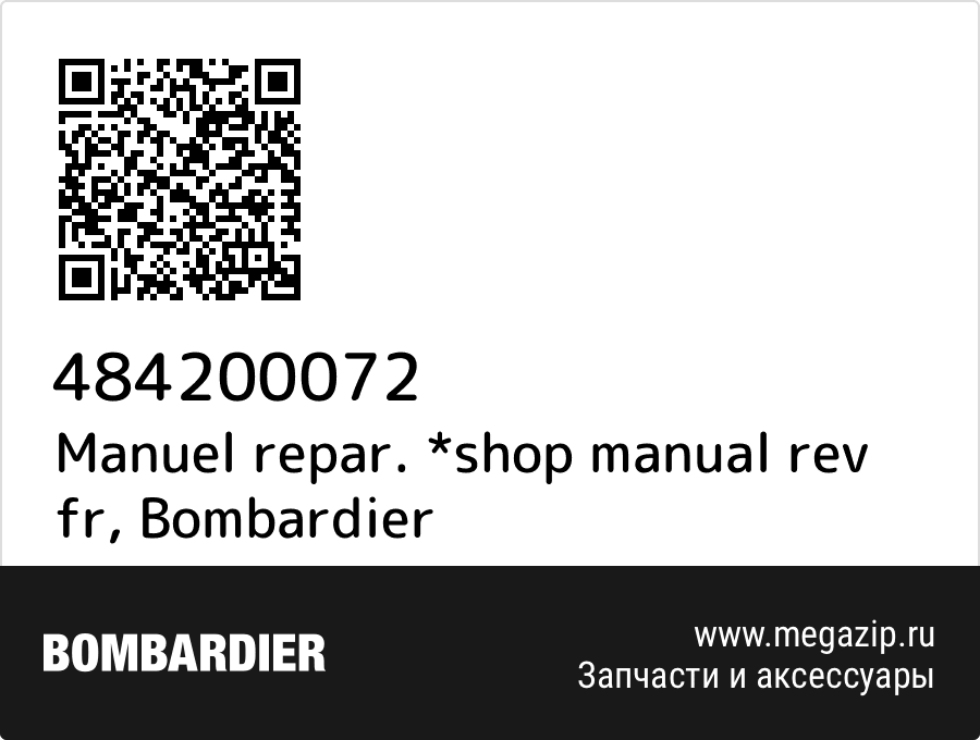 

Manuel repar. *shop manual rev fr Bombardier 484200072