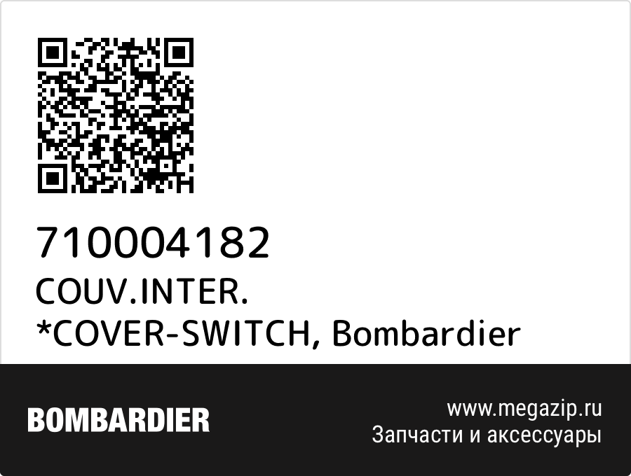 

COUV.INTER. *COVER-SWITCH Bombardier 710004182