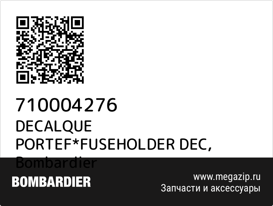 

DECALQUE PORTEF*FUSEHOLDER DEC Bombardier 710004276