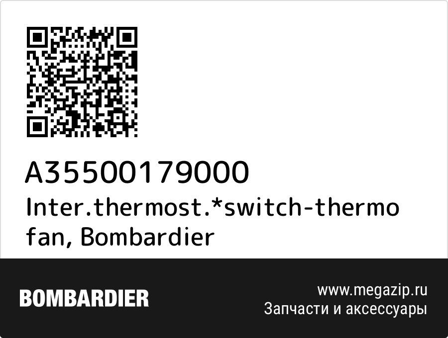 

Inter.thermost.*switch-thermo fan Bombardier A35500179000