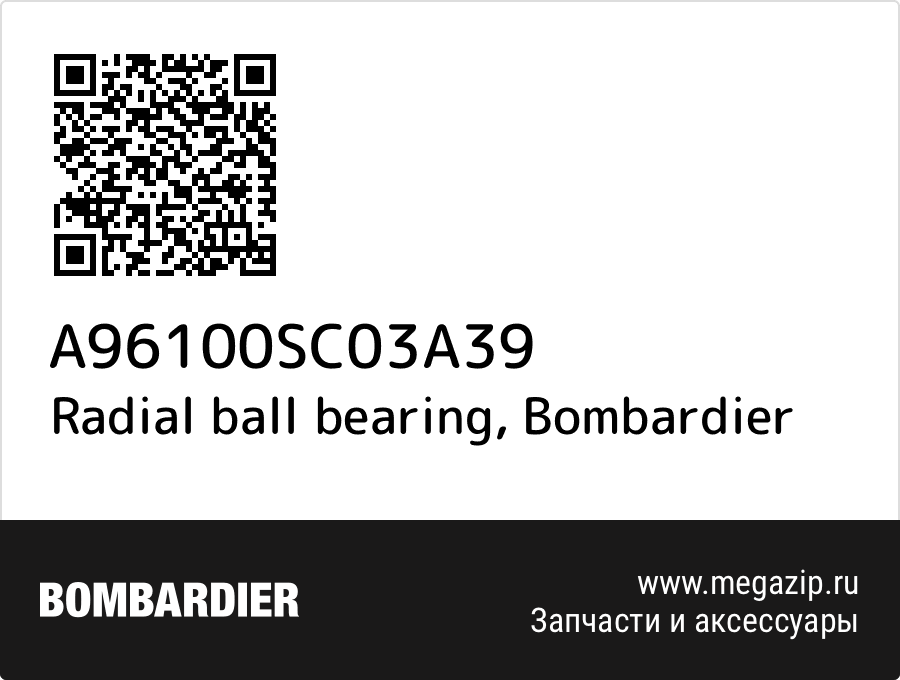 

Radial ball bearing Bombardier A96100SC03A39