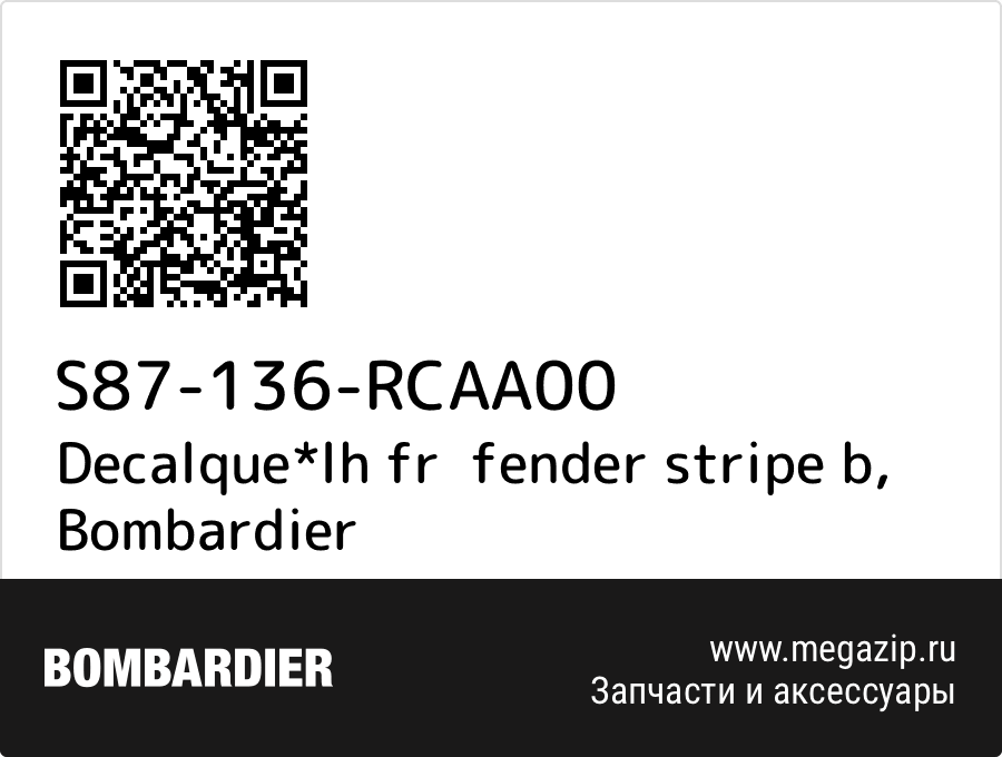 

Decalque*lh fr fender stripe b Bombardier S87-136-RCAA00