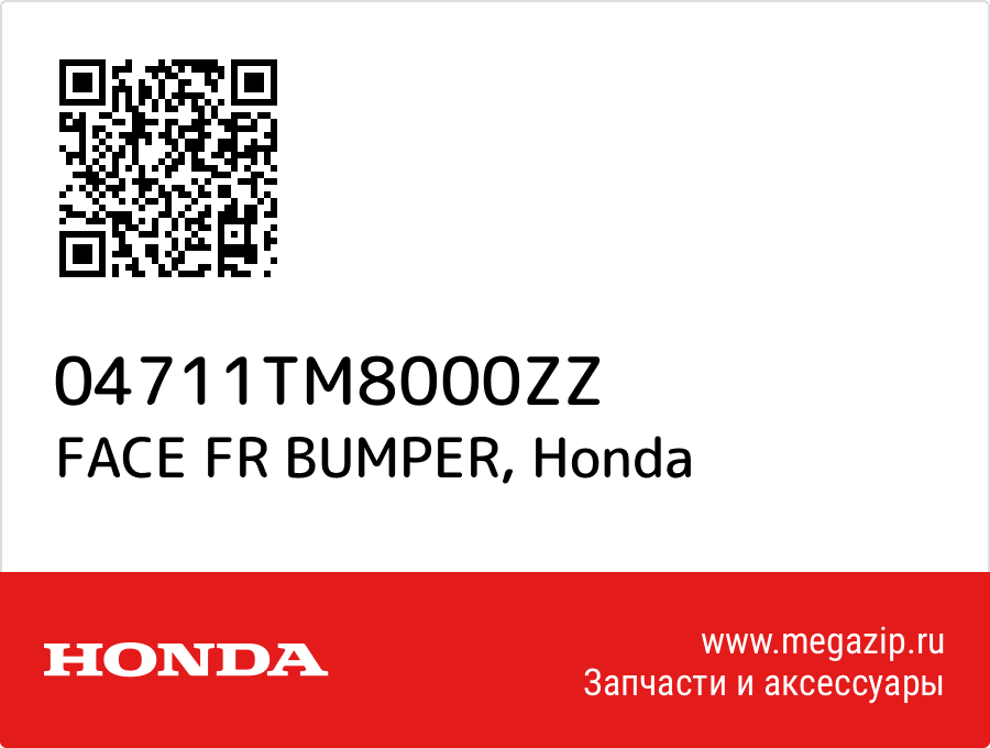 

FACE FR BUMPER Honda 04711TM8000ZZ