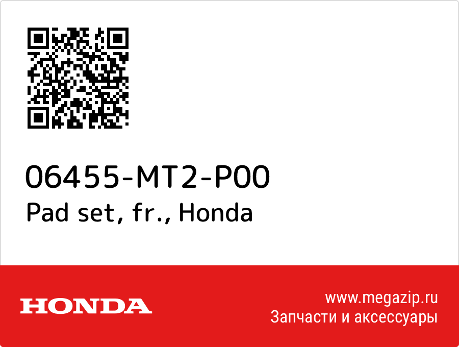 

Pad set, fr. Honda 06455-MT2-P00