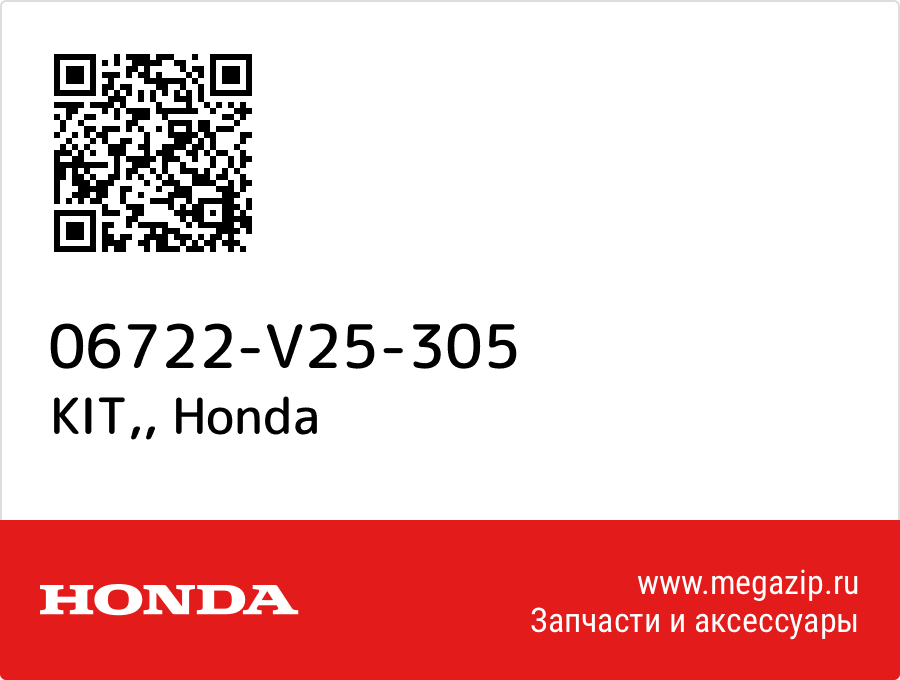 

KIT, Honda 06722-V25-305