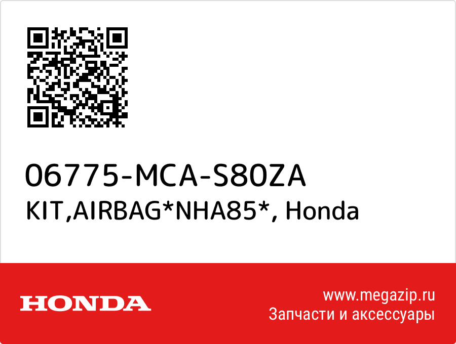 

KIT,AIRBAG*NHA85* Honda 06775-MCA-S80ZA