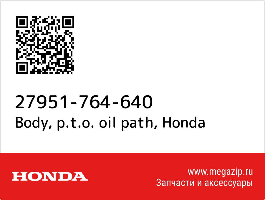 

Body, p.t.o. oil path Honda 27951-764-640