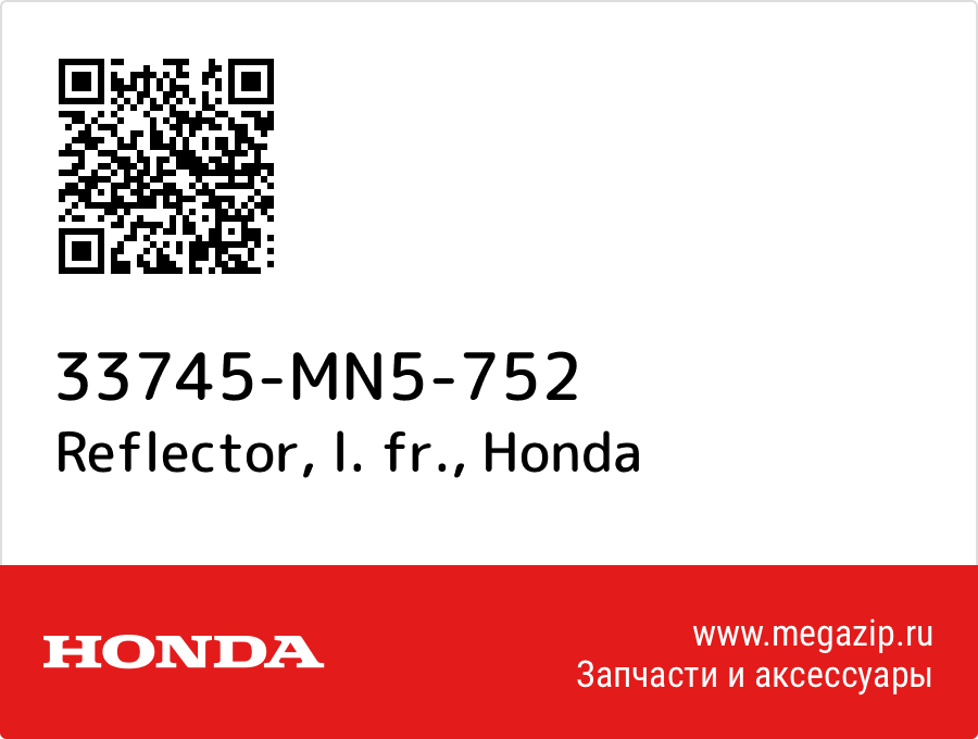 

Reflector, l. fr. Honda 33745-MN5-752