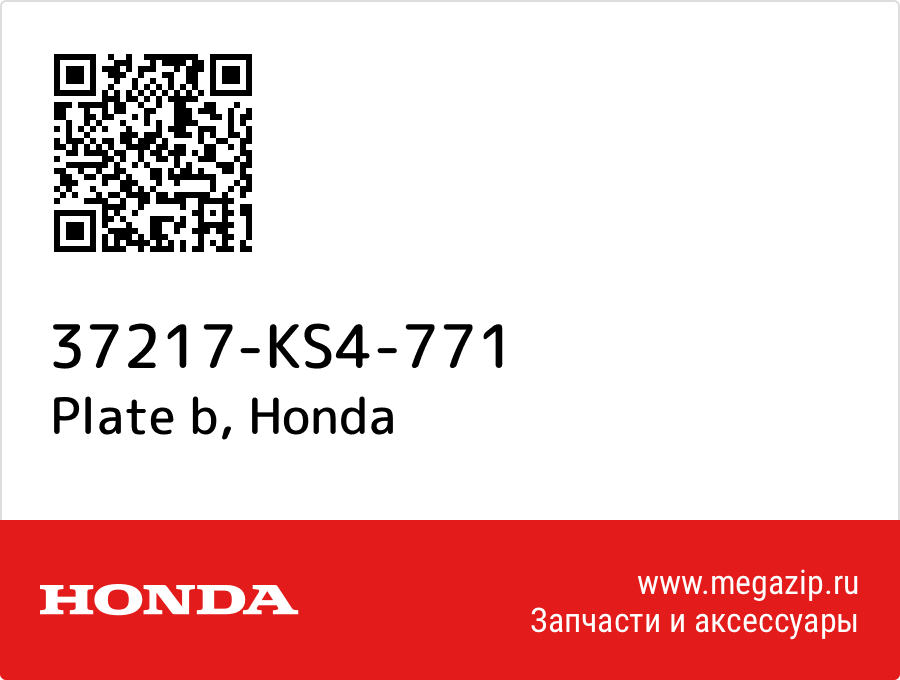 

Plate b Honda 37217-KS4-771