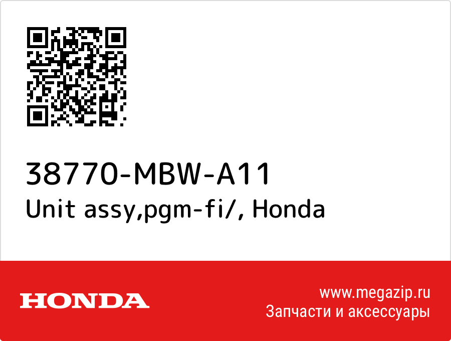 

Unit assy,pgm-fi/ Honda 38770-MBW-A11