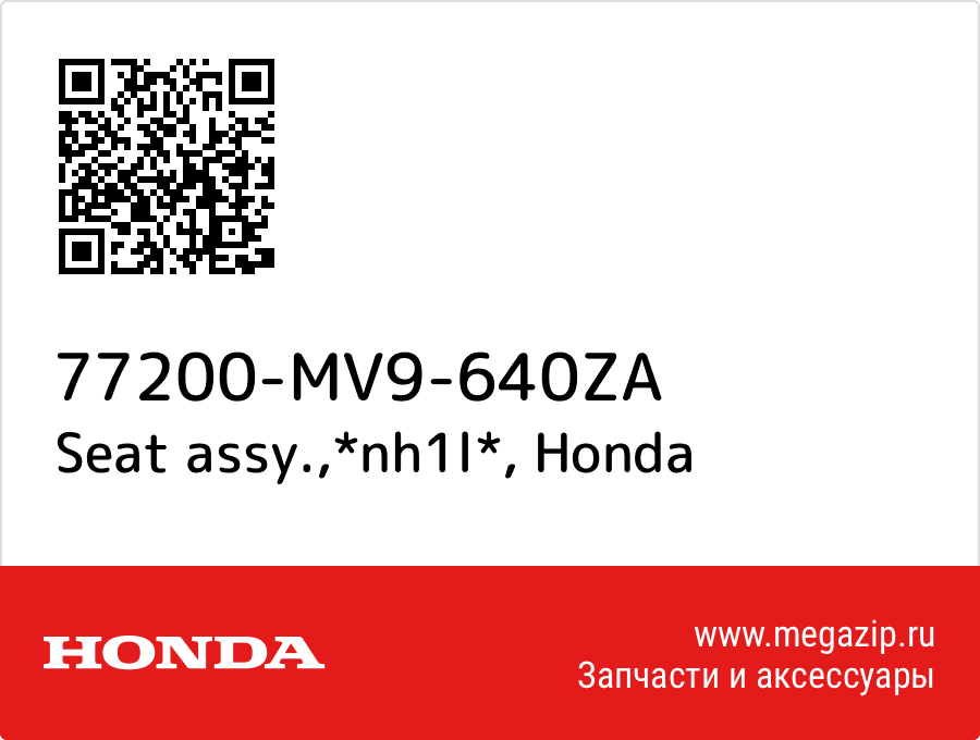 

Seat assy.,*nh1l* Honda 77200-MV9-640ZA