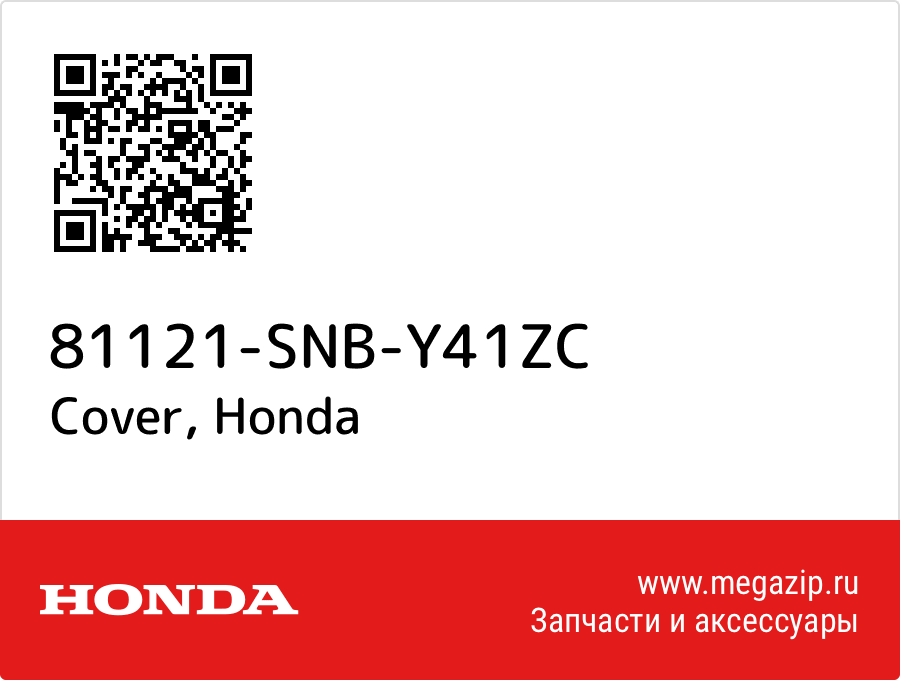 

Cover Honda 81121-SNB-Y41ZC