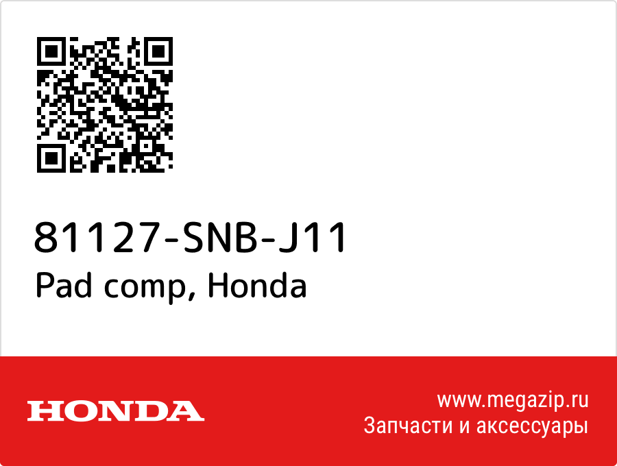 

Pad comp Honda 81127-SNB-J11