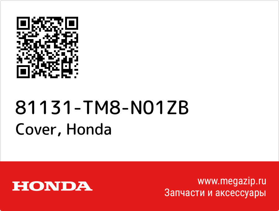 

Cover Honda 81131-TM8-N01ZB