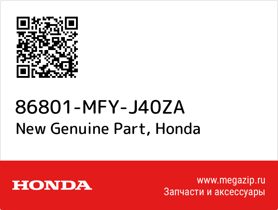 

New Genuine Part Honda 86801-MFY-J40ZA