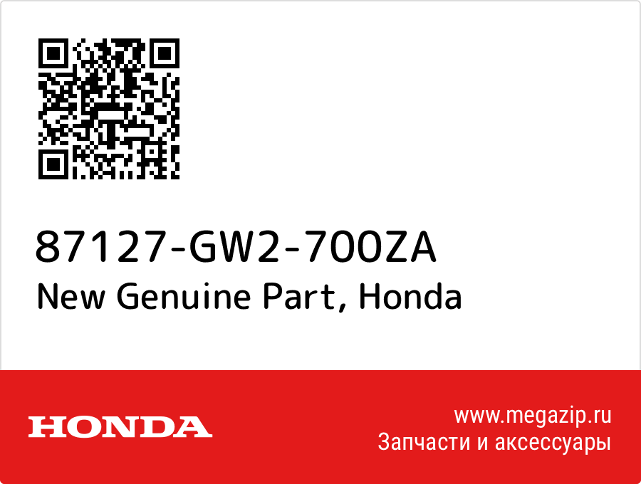 

New Genuine Part Honda 87127-GW2-700ZA