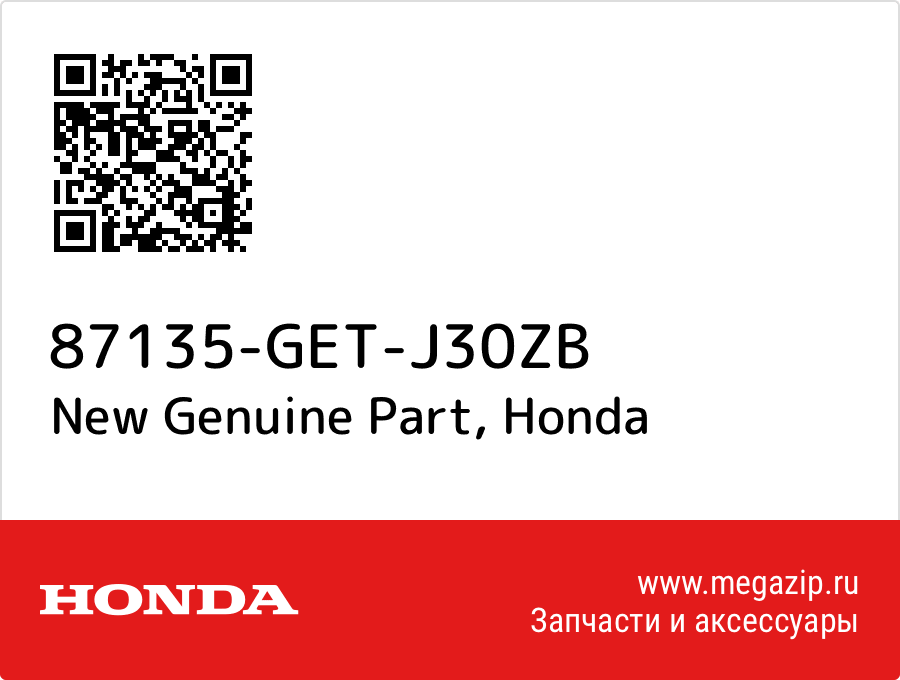 

New Genuine Part Honda 87135-GET-J30ZB