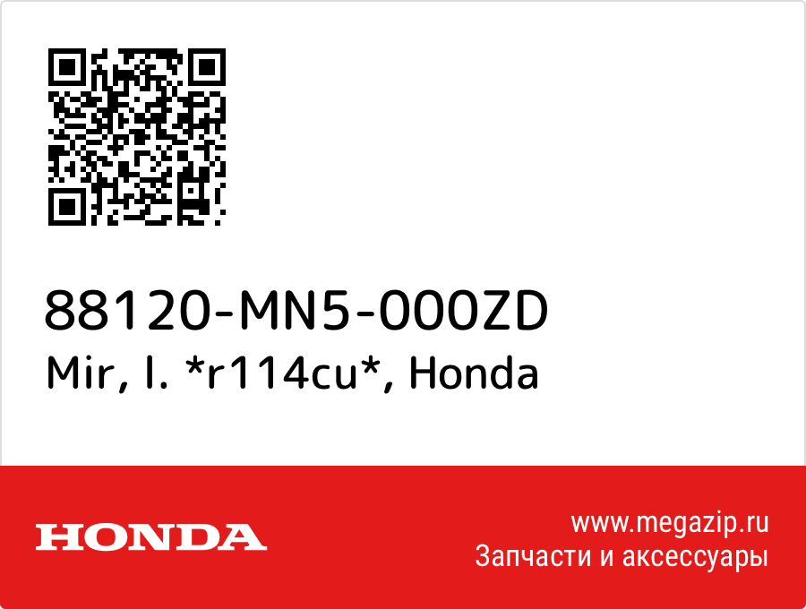 

Mir, l. *r114cu* Honda 88120-MN5-000ZD