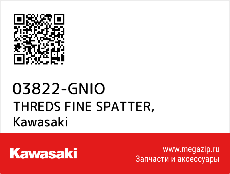 

THREDS FINE SPATTER Kawasaki 03822-GNIO