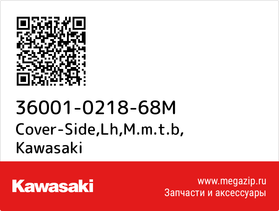 

Cover-Side,Lh,M.m.t.b Kawasaki 36001-0218-68M